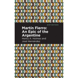Martn Fierro: An Epic of the Argentine