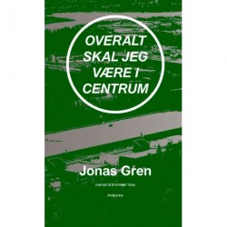 Overalt skal jeg være i centrum