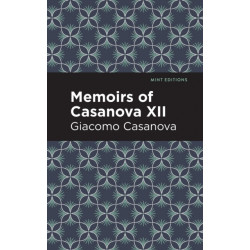 Memoirs of Casanova Volume XII