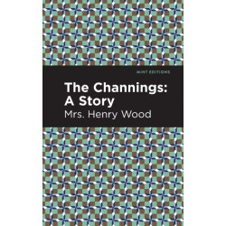 The Channings: A Story