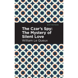 The Czar's Spy: The Mystery of a Silent Love
