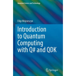 Introduction to Quantum Computing with Q- and QDK