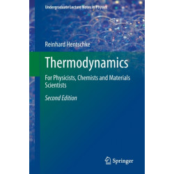 Thermodynamics: For Physicists, Chemists and Materials Scientists