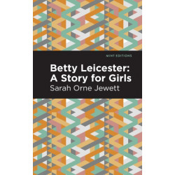 Betty Leicester: A Story for Girls