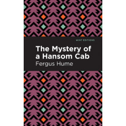 The Mystery of a Hansom Cab: A Story of One Forgotten