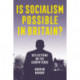 Is Socialism Possible in Britain?: Reflections on the Corbyn Years