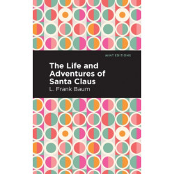 The Life and Adventures of Santa Claus
