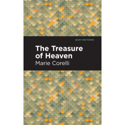 The Treasure of Heaven: A Romance of Riches