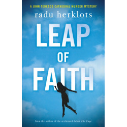 Leap of Faith: A John Tedesco Cathedral Murder Mystery