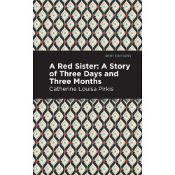 A Red Sister: A Story of Three Days and Three Months
