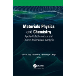 Materials Physics and Chemistry: Applied Mathematics and Chemo-Mechanical Analysis