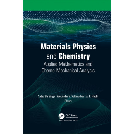 Materials Physics and Chemistry: Applied Mathematics and Chemo-Mechanical Analysis