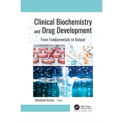 Clinical Biochemistry and Drug Development: From Fundamentals to Output
