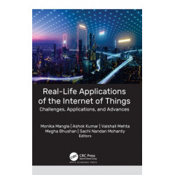 Real-Life Applications of the Internet of Things: Challenges, Applications, and Advances