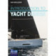 Introduction to Yacht Design: For Boat Buyers, Owners, Students & Novice Designers
