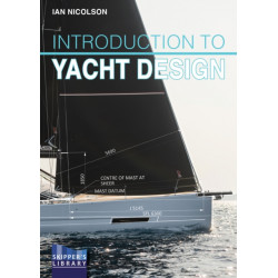 Introduction to Yacht Design: For Boat Buyers, Owners, Students & Novice Designers