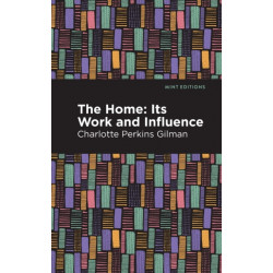 The Home: Its Worth and Influence
