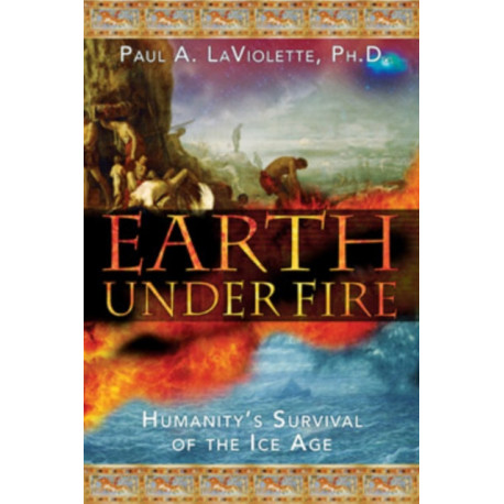 Earth Under Fire: Humanity's Survival of the Ice Age