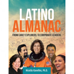 Latino Almanac: From Early Explorers to Corporate Leaders