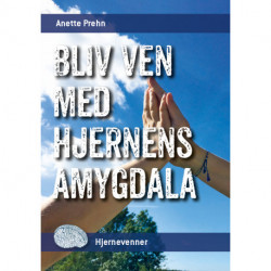 Bliv ven med hjernens amygdala: Hjernevenner