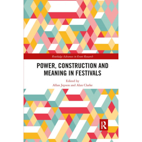 Power, Construction and Meaning in Festivals