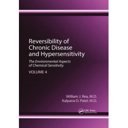 Reversibility of Chronic Disease and Hypersensitivity, Volume 4: The Environmental Aspects of Chemical Sensitivity