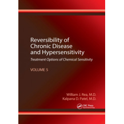 Reversibility of Chronic Disease and Hypersensitivity, Volume 5: Treatment Options of Chemical Sensitivity