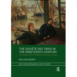 The Societe des Trois in the Nineteenth Century: The Translocal Artistic Union of Whistler, Fantin-Latour, and Legros