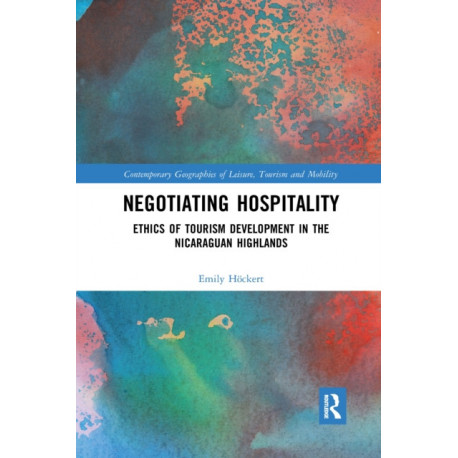 Negotiating Hospitality: Ethics of Tourism Development in the Nicaraguan Highlands