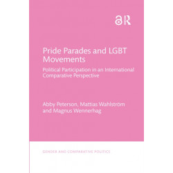Pride Parades and LGBT Movements: Political Participation in an International Comparative Perspective