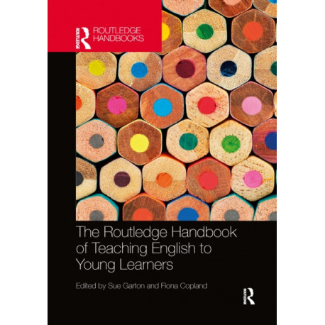 The Routledge Handbook of Teaching English to Young Learners