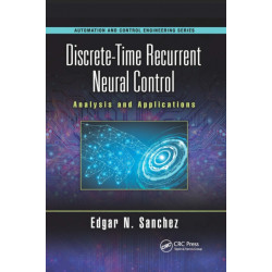 Discrete-Time Recurrent Neural Control: Analysis and Applications