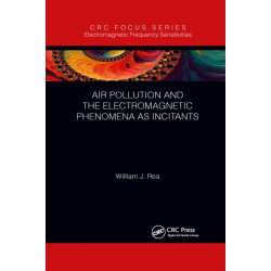 Air Pollution and the Electromagnetic Phenomena as Incitants: Part of the Electromagnetic Frequency Sensitivity Series