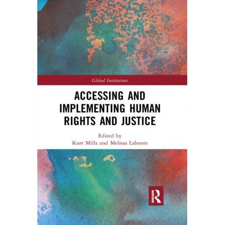 Accessing and Implementing Human Rights and Justice