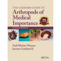 The Goddard Guide to Arthropods of Medical Importance
