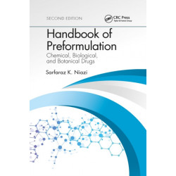 Handbook of Preformulation: Chemical, Biological, and Botanical Drugs, Second Edition