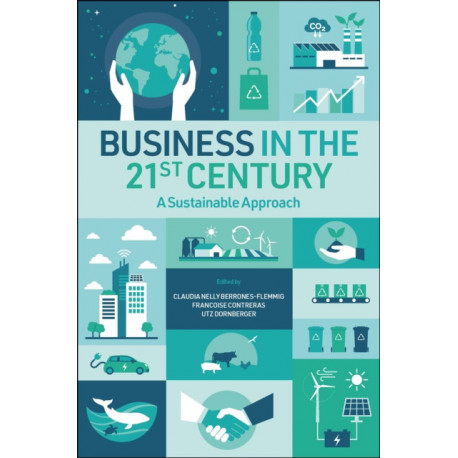 Business in the 21st Century: A Sustainable Approach