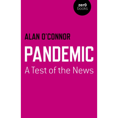 Pandemic: A Test of the News