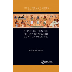 A Spotlight on the History of Ancient Egyptian Medicine
