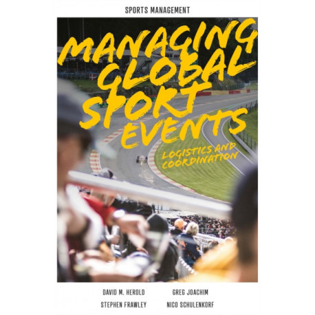 Managing Global Sport Events: Logistics and Coordination