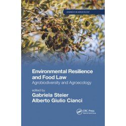 Environmental Resilience and Food Law: Agrobiodiversity and Agroecology