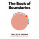 The Book of Boundaries: Set the limits that will set you free