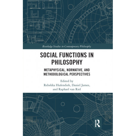 Social Functions in Philosophy: Metaphysical, Normative, and Methodological Perspectives
