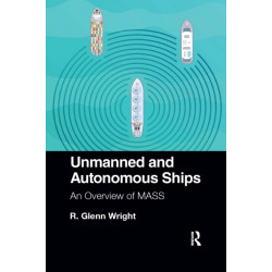 Unmanned and Autonomous Ships: An Overview of MASS