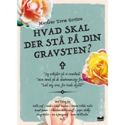 Hvad skal der stå på din gravsten?