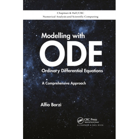 Modelling with Ordinary Differential Equations: A Comprehensive Approach