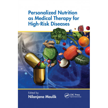 Personalized Nutrition as Medical Therapy for High-Risk Diseases