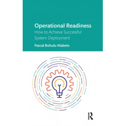 Operational Readiness: How to Achieve Successful System Deployment