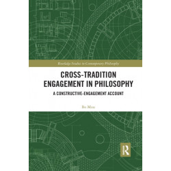 Cross-Tradition Engagement in Philosophy: A Constructive-Engagement Account