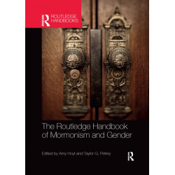 The Routledge Handbook of Mormonism and Gender